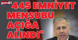 445 emniyet mensubu açığa alındı