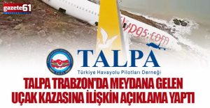 Trabzon’daki uçak kazasına ilişkin açıklama...