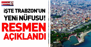 Trabzon’un nüfusu ne kadar oldu? 