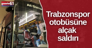 Trabzonspor otobüsüne alçak saldırı!
